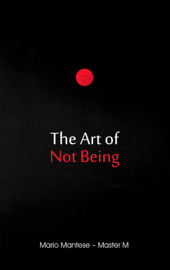 The Art of Not Being